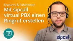 Ringruf erstellen mit sipcall virtual PBX